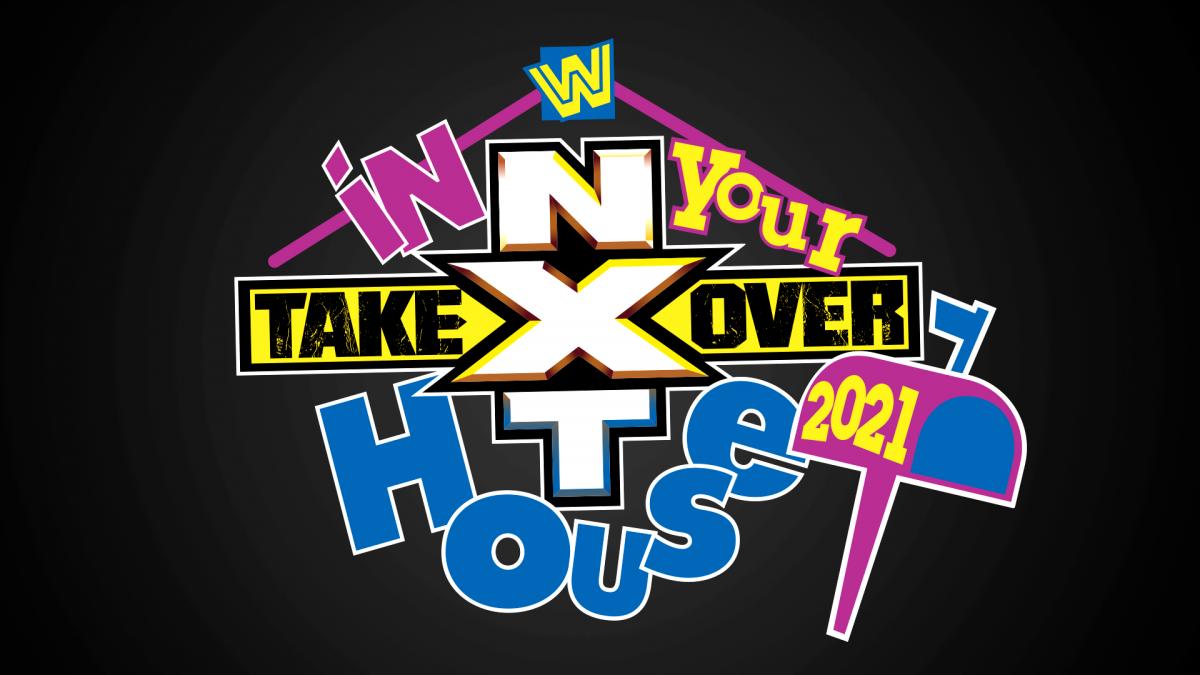 WWE NXT TAKEOVER IN YOUR HOUSE 2021 REPORT